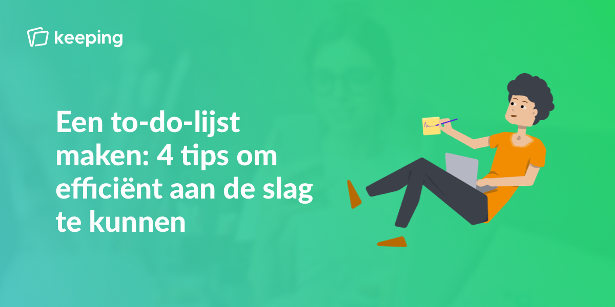 Een to-do-lijst maken: 4 tips om efficiënt aan de slag te kunnen